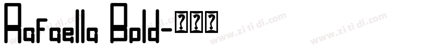 Rafaella Bold字体转换